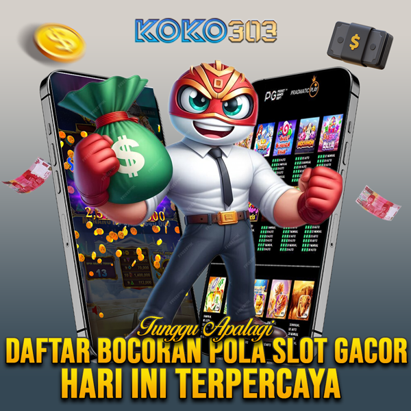 KOKO303 Daftar Bocoran Pola Slot Gacor Hari Ini Terpercaya