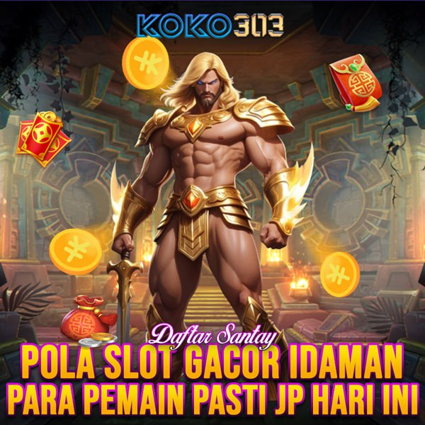 KOKO303 Pola Slot Gacor Idaman Para Pemain Pasti JP Hari ini