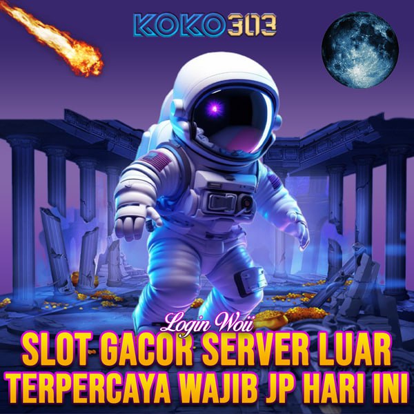 KOKO303 Slot Gacor Server Luar Terpercaya Wajib JP Hari Ini